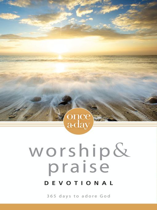 Title details for Once-A-Day Worship and Praise Devotional by Livingstone Corporation - Available